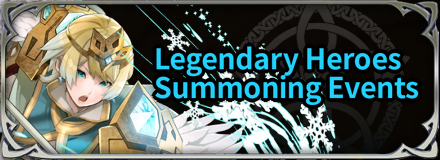 Legendary Heroes Summons and Expected Appearances