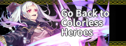Back to Colorless Heroes Banner