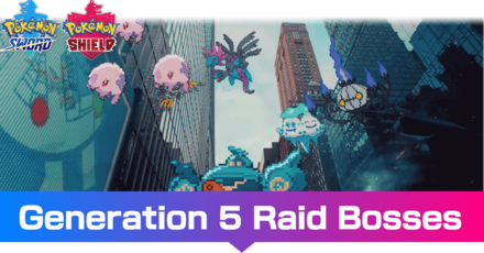 Generation 5 Raid Bosses