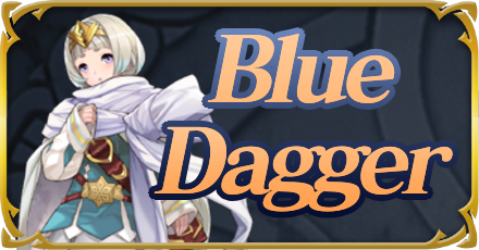 List Of Blue Dagger Units Fire Emblem Heroes Game8 List Of Blue Dagger Units Fire Emblem Heroes Game8