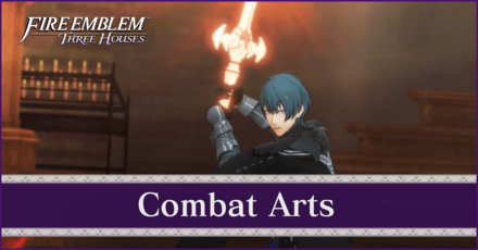 List Of Combat Arts Fire Emblem Three Houses Fe3h Game8