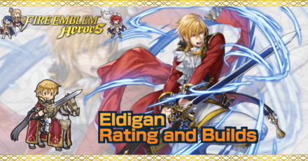 Eldigan Builds And Best Ivs Fire Emblem Heroes Game8