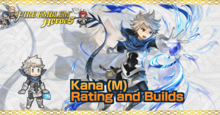 Kana (M) Builds and Best IVs | Fire Emblem Heroes (FEH)｜Game8