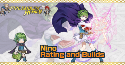 Nino Builds And Best Ivs Fire Emblem Heroes Game8