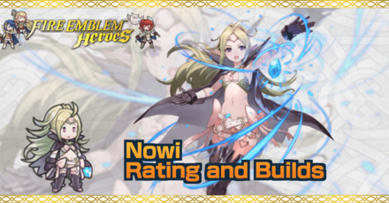 Nowi Builds And Best Ivs Fire Emblem Heroes Game8