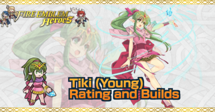 Tiki Young Builds And Best Ivs Fire Emblem Heroes Game8