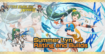 Summer Lyn Builds And Best Ivs Fire Emblem Heroes Game8