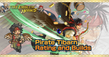 Pirate Tibarn Builds And Best Ivs Fire Emblem Heroes Feh