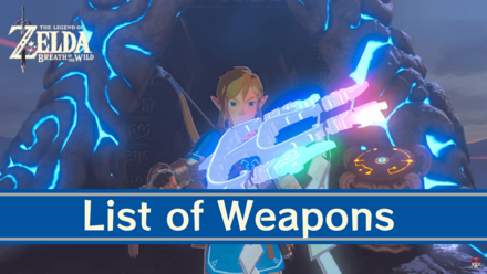 List of Weapons | Zelda: Breath of the Wild (BotW)｜Game8