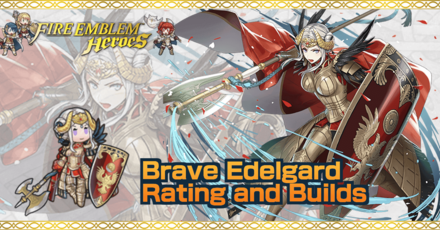 Brave Edelgard Builds and Best IVs | Fire Emblem Heroes (FEH)｜Game8