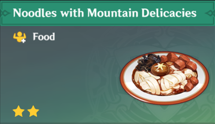 Genshin Impact - How to Get Noodles with Mountain Delicacies and Effects