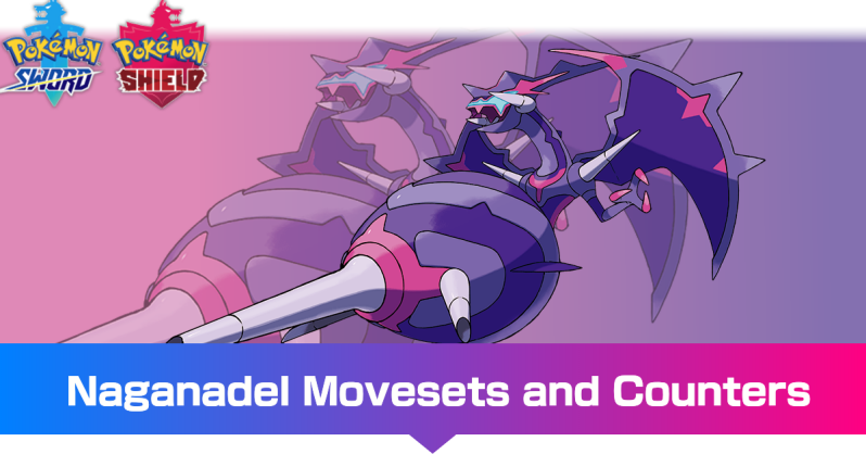 Naganadel - Moveset & Best Build for Ranked Battle | Pokemon Sword and Shield｜Game8