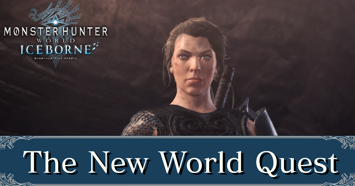 The New World Quest Rewards and Conditions Monster Hunter World