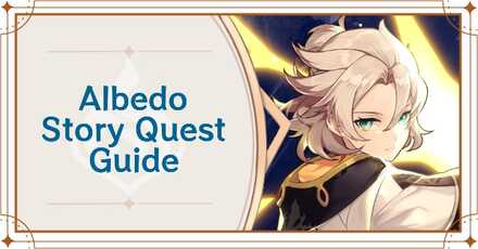 Albedo Quest Guide Traveler Observation Report Story Quest Walkthrough And Rewards Genshin Impact Game8