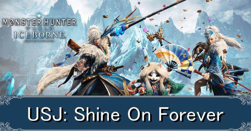 Usj Shine On Forever Quest And Rewards Monster Hunter World Mhw Game8