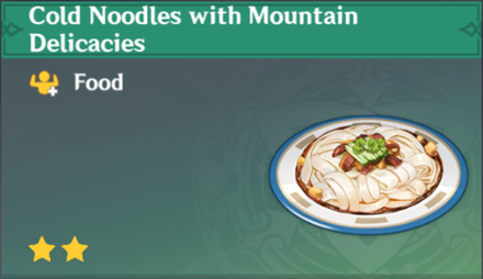 Genshin Impact - How to Get Cold Noodles with Mountain Delicacies and Effects