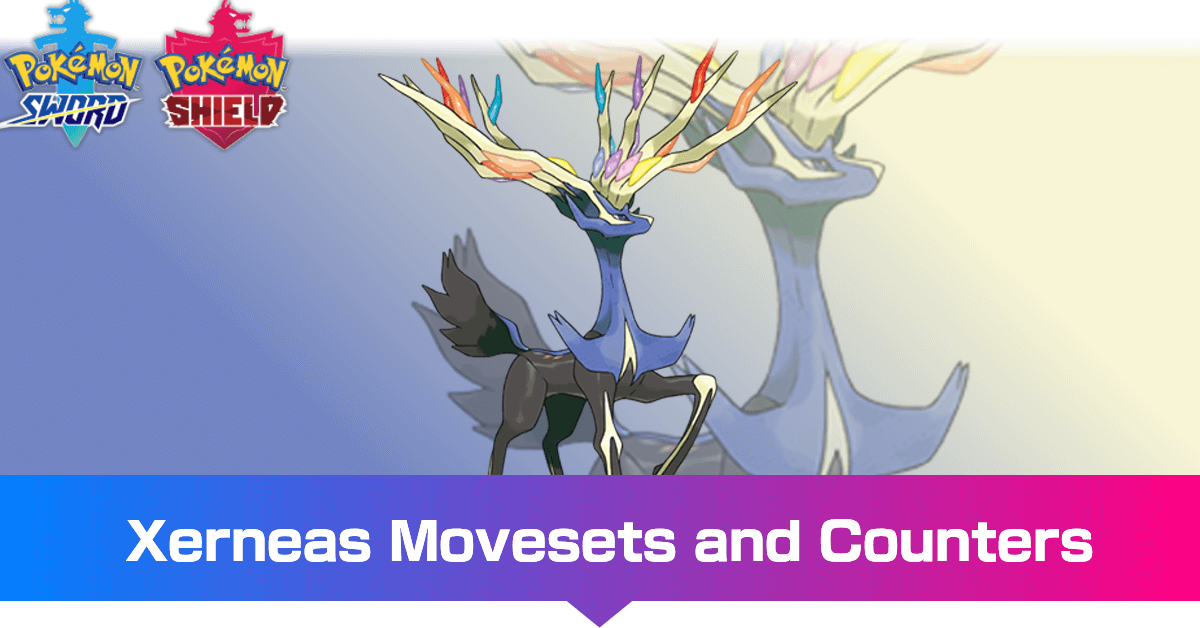 Xerneas Moveset & Best Build for Ranked Battle Pokemon Sword and Shield｜Game8