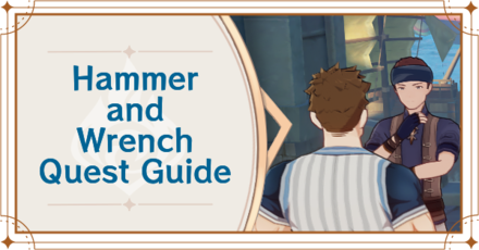 Genshin Impact - Hammer and Wrench Banner World Quest Walkthrough and Rewards