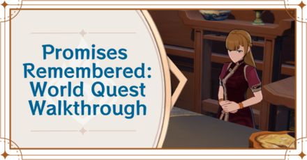 Genshin Impact -Promises Remembered World Quest Guide.png