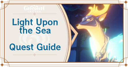Genshin Impact - Light Upon The Sea World Quest Guide