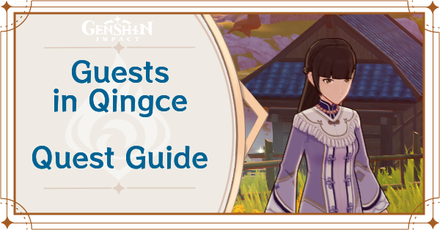 Genshin Impact - Guests in Qingce World Quest Guide