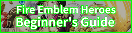 Fire Emblem Heroes Beginner Guide 2021