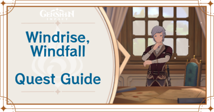 Genshin Impact - Windrise､ Windfall World Quest Guide