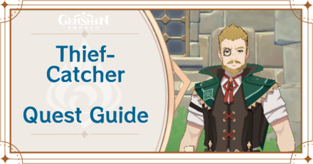 Genshin Impact - Thief-Catcher World Quest Guide