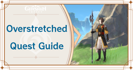 Genshin Impact - Overstretched World Quest Guide