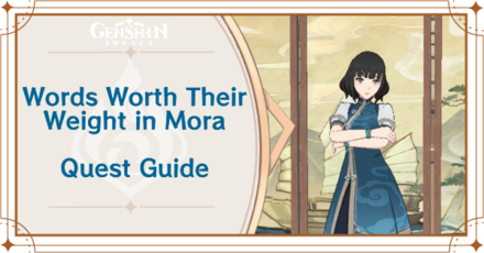 Genshin Impact - Words Worth Their Weight in Mora World Quest Guide