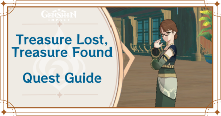 Genshin - Treasure Lost, Treasure Found Quest Guide