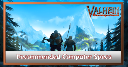 Valheim - Recommended Computer Specs Banner.png