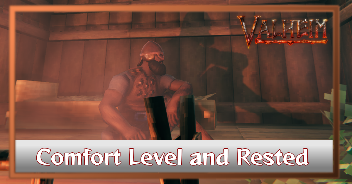 Valheim Rested Comfort Level and Rested Bonus Explained | Valheim|Game8