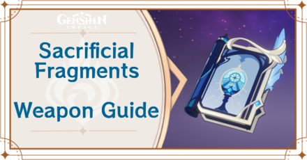 Sacrificial Fragments Stats Skill And How To Get Genshin Impact Game8