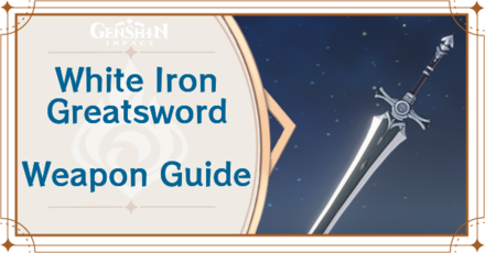 Genshin Impact - White Iron Greatsword Claymore