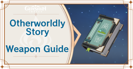 Genshin Impact - Otherworldly Story Catalyst