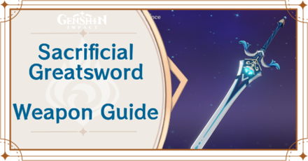 Genshin Impact - Sacrificial Greatsword Claymore