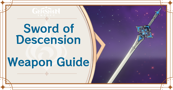 Sword Of Descension Stats Skill And How To Get Genshin Impact Game8