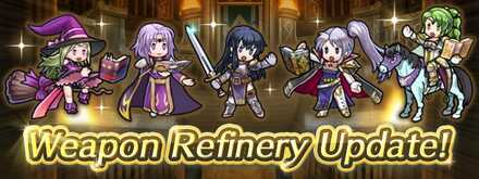 Weapon Refinery Update Fire Emblem Heroes FEH