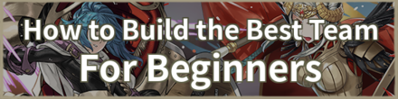 How to Build the Best Team Beginners 2021 Fire Emblem Heroes FEH
