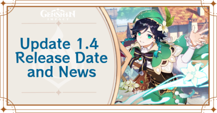 Update 1 4 Release Date And News Genshin Impact Game8