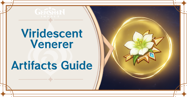 Viridescent Venerer Artifact Set And Locations Genshin Impact Game8 Viridescent Venerer Artifact Set And Locations Genshin Impact Game8