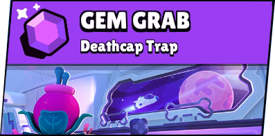Deathcap Trap