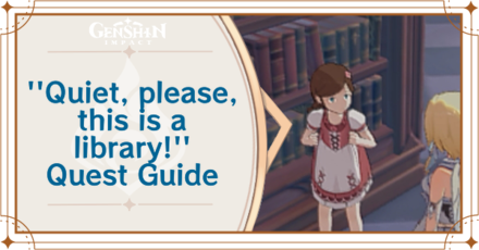 Genshin Impact - Quiet Please This Is A Library Quest Guide.png