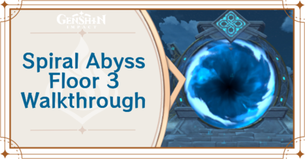 Spiral Abyss Floor 3 Walkthrough | Genshin Impact｜Game8