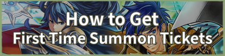 How to Get First Time Summon Tickets Banner Fire Emblem Heroes FEH