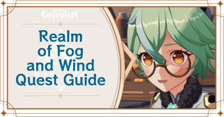 Genshin Impact - Realm of Fog and Wind Quest Guide