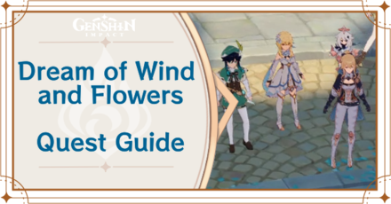 Genshin Impact - Dream of Wind and Flowers Story Quest Walkthrough and Rewards