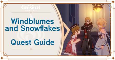 Genshin Impact - Windblumes and Snowflakes World Quest Walkthrough and Rewards