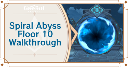 Genshin Impact - Spiral Abyss - Floor 10 Guide